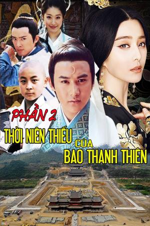 Thời Nien Thiếu Của Bao Thanh Thien Phần 2 Phim Kinh điển Xem Phim Phim Tập Phim Bộ Xem Video Giải Tri