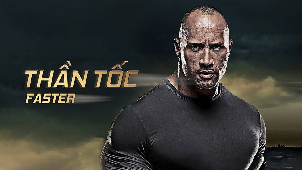Thần Tốc - Faster