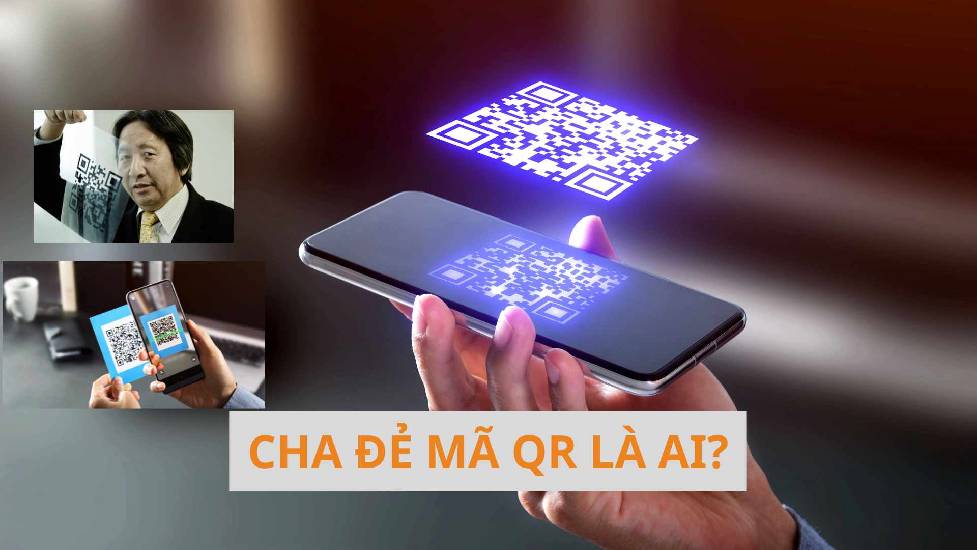 Cha đẻ mã QR là ai?