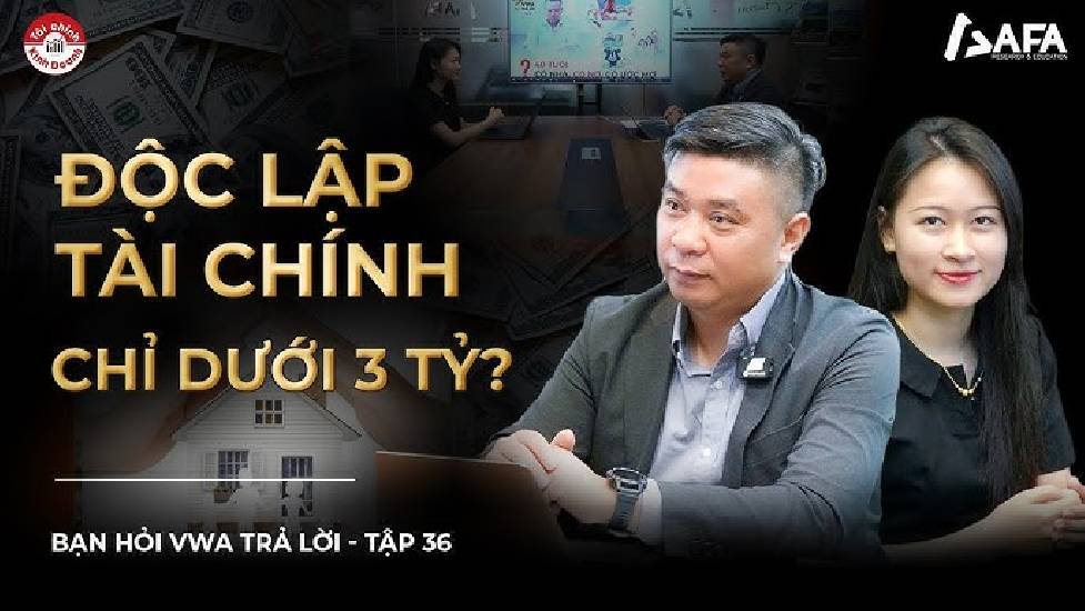 ĐỘC LẬP TÀI CHÍNH CHỈ DƯỚI 3 TỶ?