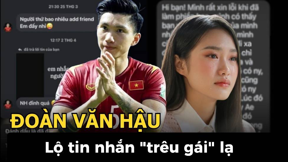 Toàn cảnh Đoàn Văn Hậu bị phát hiện nhắn tin "trêu gái lạ"