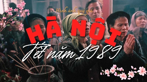 Hình ảnh quý giá về Tết Xưa Hà Nội & vùng lân cận năm 1989