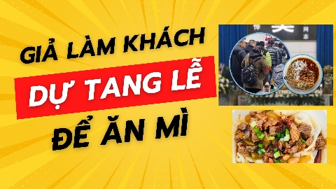 Giả làm khách dự tang lễ để ăn mì vì quá ngon
