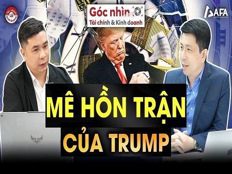 LÀM GÌ GIỮA MÊ HỒN TRẬN CỦA TRUMP? | Góc nhìn