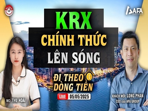 KRX CHÍNH THỨC LÊN SÓNG: CHỨNG KHOÁN CÓ BÙNG NỔ? 
